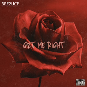 Get Me Right (Explicit)