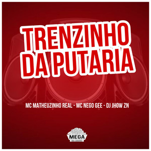 TRENZINHO DA PUTARIA (Explicit)