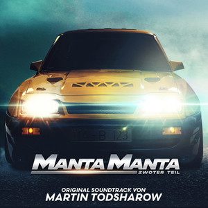 Manta Manta - Zwoter Teil (Original Motion Picture Soundtrack)