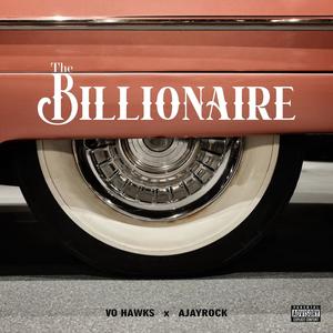 The Billionaire (feat. Ajayrock) (Explicit)