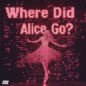 Where Did Alice Go?