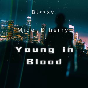 Young in blood (feat. Bl<>xv) [with D'herry] (Instrumental)