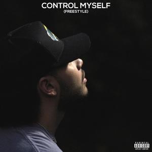 Control Myself (Freestyle) [Explicit]