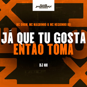 Já Que Tu Gosta, Então Toma (Explicit)