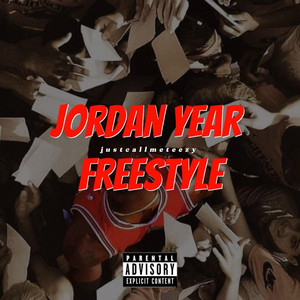 Jordan Year Freestyle (Explicit)
