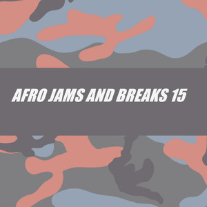 AFRO JAMS AND BREAKS 15