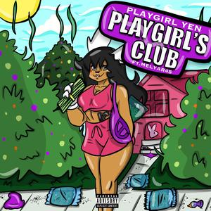 PLAYGIRL'S CLUB (feat. Melyar45) [Explicit]