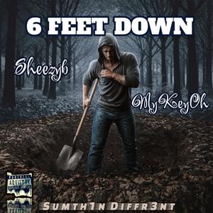 6 Feet Down (feat. MyKeyOh) [Explicit]