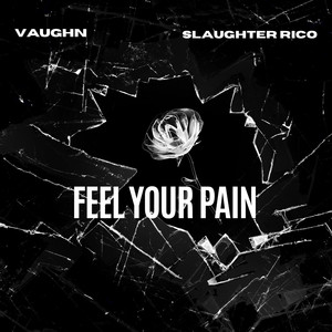 Feel Your Pain (Explicit)