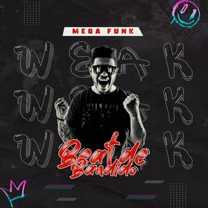 MEGA FUNK BEAT DE BANDIDO (WEAK)