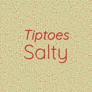 Tiptoes Salty