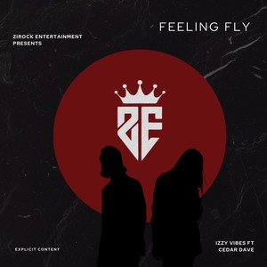 Feeling Fly (feat. Cedar Dave) [Explicit]