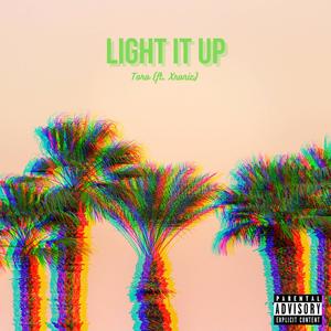 Toro - Light It Up(feat. XRONIC) (Explicit)