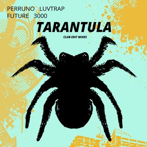 Tarantula (Club Edit)