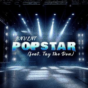 Popstar (feat. Tay the Don)