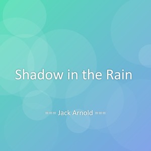 Shadow in the Rain