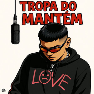 Tropa do Mantém (Explicit)