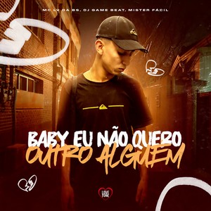 MC LV DA BS - Baby eu não quero outro alguém