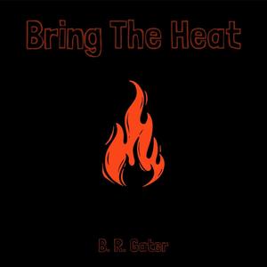 Bring The Heat