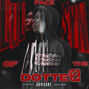 Face Of The Dotte 2 (Explicit)