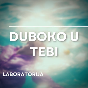 Duboko U Tebi