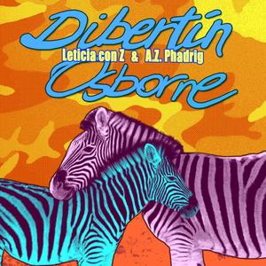 Dibertín Osborne(feat. A. Z. Phadrig)