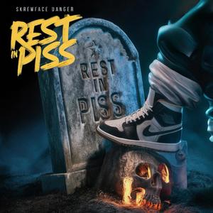 Rest In Piss (Explicit)