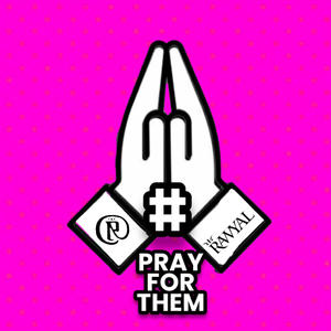 PRAY FOR THEM (HASHTAG Challenge Raw Version) [Explicit]