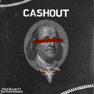 CASHOUT (feat. ThatBoySmokies) [Explicit]