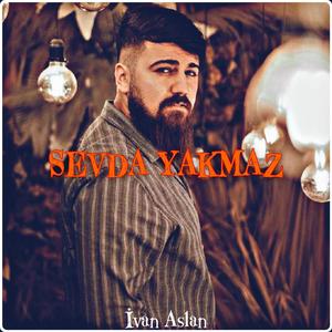 Sevda Yakmaz Kül Edermiş (feat. İvan Aslan) [Mixed]