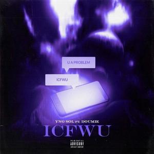 ICFWU (feat. DOUMIE) (Explicit)