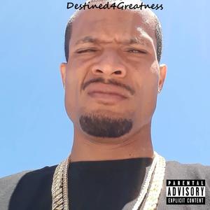 Destined4Greatness (Explicit)