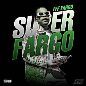 SUPER FARGO (Explicit)