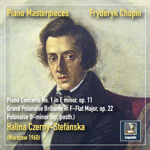 CHOPIN, F.: Piano Concerto No. 1 / Grande polonaise brillante / Polonaise No. 8 (Czerny-Stefańska, Warsaw Philharmonic, Rowicki) [1960]