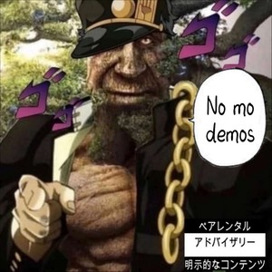 NO MO DEMOS (Explicit)