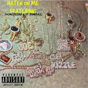 Haten on me (feat. Vt bankroll)