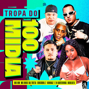 Tropa do 100 Mídia (SPEED) (Explicit)