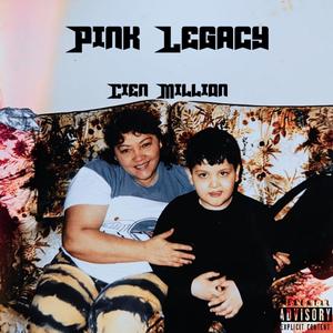 Pink Legacy (Explicit)