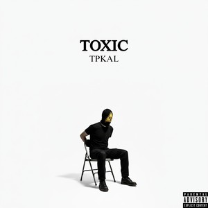 Toxic (Explicit)