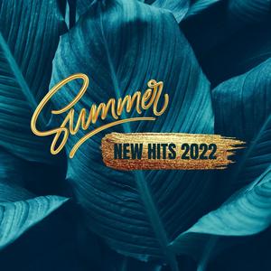 New Summer Hits 2022 (Explicit)