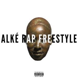 Alke Rap (Freestyle) [Explicit]