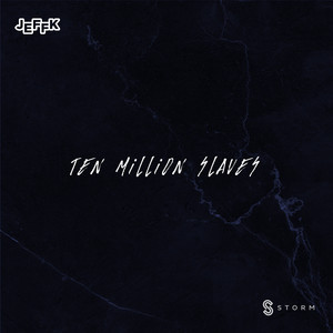 Ten Million Slaves - Extended