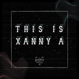 This Is Xanny A