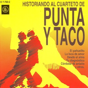 Historiando Al Cuarteto De Punta Y Taco