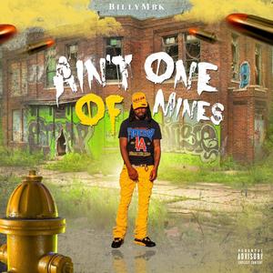 Aint One Of Mines (Explicit)