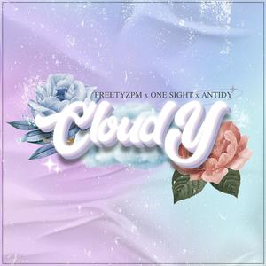 Cloudy (feat. One Sight & Antidy) [Explicit]