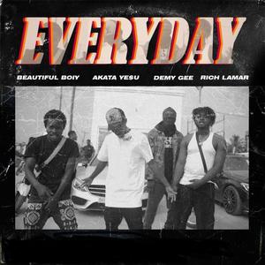 EVERYDAY (feat. Akata ye$u, Demy gee & Rich Lamar) (Explicit)