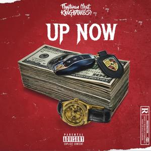 Up Now (feat. Kinghaines) (Explicit)