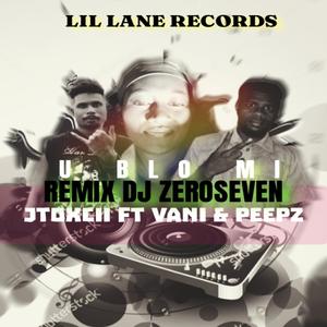 U BLO MI (feat. JTOXCII | VANI | PEEPZ)