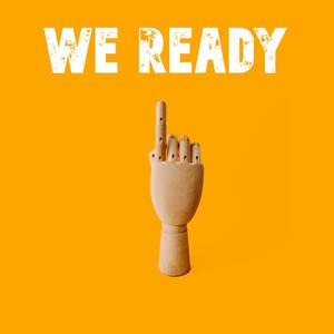 We Ready (Explicit)